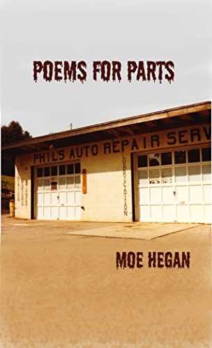 Poems for Parts   Paperback  by Moe Hegan  2016