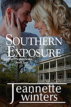 Southern Exposure Southern Desires Series Book Two Paperback  by Jeannette Winters 2016