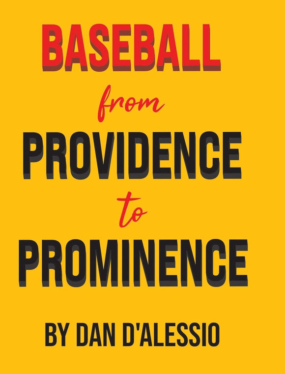 Baseball from Providence to Prominence softcover autographed by Dan D'Alessio 2022