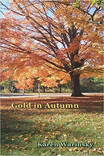 Gold in Autumn Paperback Poetry Autographed by Karen Warinsky  2020