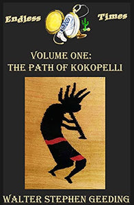 Endless Times: Volume One: The Path of Kokopelli     2021