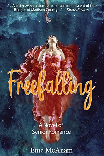 Freefalling      softcover   A Novel of Senior Romance   by Eme McAnam        2023