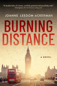 Burning Distance hardcover w/jacket , new by  Joanne Leedom- Ackerman    2023