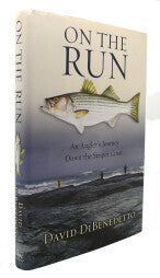 ON THE RUN An Angler's Journey Down the Striper Coast  hardcover, w/jacket  2003