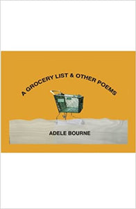 A Grocery List & Other Poems  Poetry  Autographed by Adele Bourne   2010