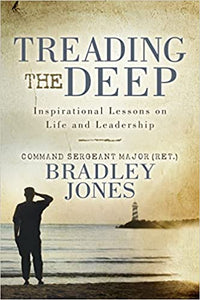 Treading the Deep Inspirational  Lessons on Life and Leadership softcover autographed by Bradley Jones     2022