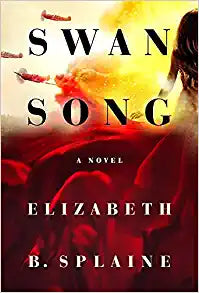 Swan Song a novel paperback NEW Autographed 2021 Elizabeth B. Splaine