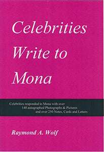 Celebrities Write to Mona       Raymond A. Wolf   2020