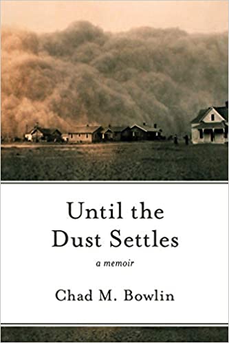 Until the Dust Settles a memoir paperback autographed by Chad M. Bowlin  2020