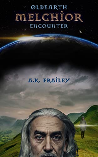 Oldearth Melchoir Encounter Book 5  paperback  New  by A.K.Frailey   2021