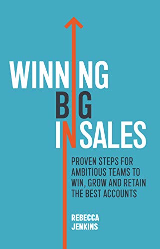 Winning Big in Sales    Rebecca Jenkins    2019