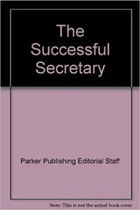 The Successful Secretary,  rare, hardcover   by Parker Publishing Editorial Staff      1964