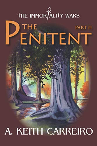 The Penitent The Immorality Wars Part II Paperback Autographed by A.Kieth Carreiro 2017