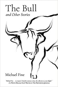 The Bull and Other Stories  by  Michael Fine   2020