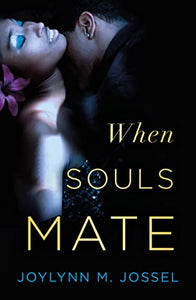 When Souls Mate  hardcover  by Jolynn M. Jossel         2000