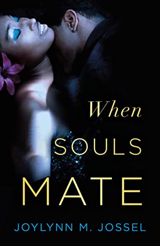 When Souls Mate  hardcover  by Jolynn M. Jossel         2000