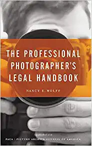 The Professional Photographer's Legal Handbook 2007 Paperback Nancy E.Wolff