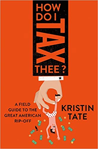 How Do I Tax Thee   Hard Cover   by Kristen Tate