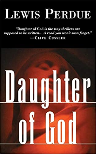 Daughter of God   NEW   Hard Copy    by  Lewis Perdue 2000