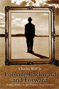 Looking Backward and Forward  original cellophane sealed paperback by Charles Wolf Jr.2008