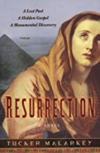 Resurrection  paperback  by Tucker Malarkey   2006