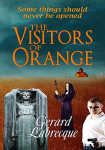 The Visitors of Orange  Paperback Autographed by Gerard Labrecque  2017