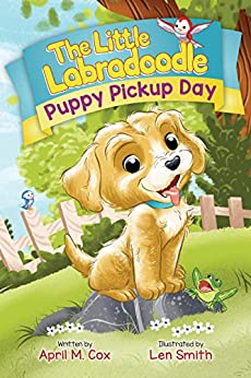 The Little Labradoodle  Puppy Pickup Day  Hardcover by April M. Cox  2018