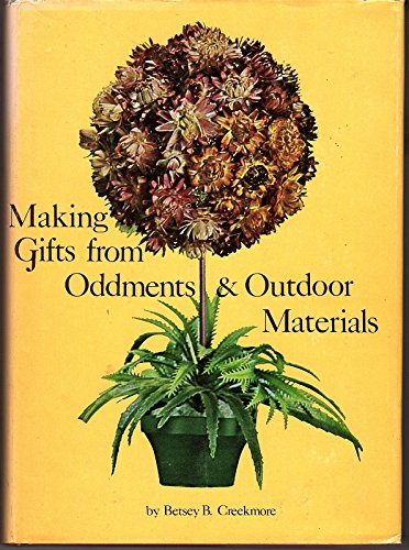 Making Gifts From Oddments & Outdoor Materials Hardcover – January 1, 1970