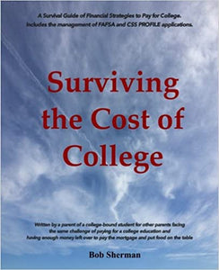 Surviving the Cost of College  Paperback Autographed by Bob Sherman   2016