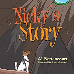Nicky's Story    Hard Cover  by Al Bettencourt    2016
