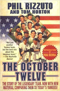 The October Twelve Phil Rizzuto wiyh Tom Horton hardcover w/jacket 1994