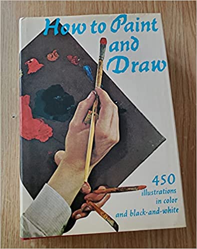 How to Paint and Draw    Hardcover  1994 by Bodo W. Jaxtheimer