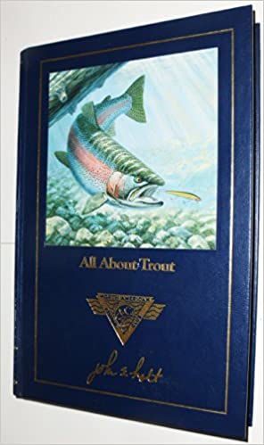 All About Trout  Hardcover First Edition North American Fishing Club  by John Holt 1991