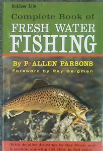 Complete Book of Fresh Water Fishing hardcover w/jacket  by P.Allen Parsons    1968