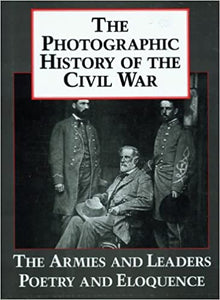 The Photographic History of the Civil War V5 The Armies and Leaders Poetry and Eloquence Hardcover – March 15, 2011