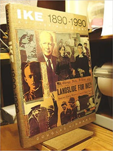 IKE 1890-1990  A Pictorial History hardcover w/jacket    1990