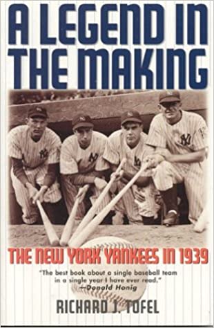 A Legend in the Making  The New York Yankees in 1939  Baseball  Paperback by Richard J. Tofel   2002