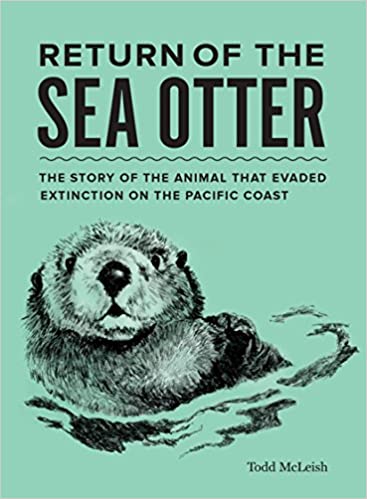 Return of the Sea Otter  Paperback by Todd McLeish   2018