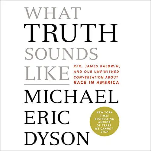 What Truth Sounds Like hardcover w/jacket  by Eric Dyson   2018