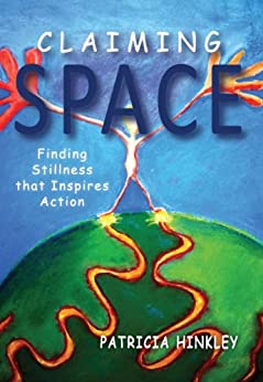 Claiming Space  Paperback  by Patricia Hinkley   2014