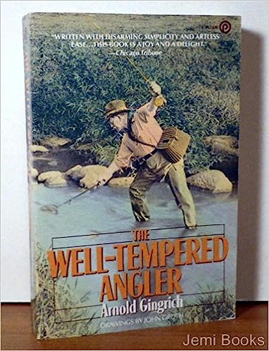 The Well Tempered Angler  soft cover   like new   by Arnold Gingrich     1987