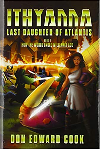 Ithyanna,  Last Daughter of Atlantis Book 1 hardcover new by Don Edward Cook  2020
