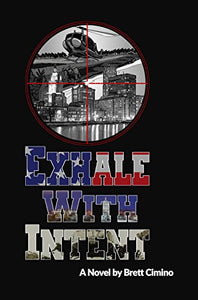 Exhale With Intent   Paperback   Autographed by  Brett Cimino  2013