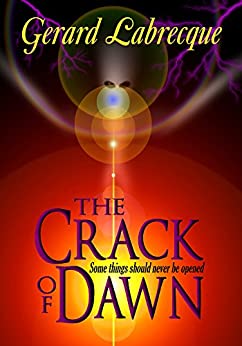The Crack of Dawn    Paperback    Autographed by Gerard Labrecque  2013