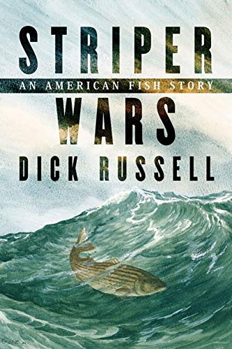 Striper Wars   An American Fish Story hardcopy w/jacket   by Dick Russell     2005