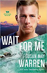 Wait For Me    book 6 of 6  NEW  paperback   by Susan May Warren      2018