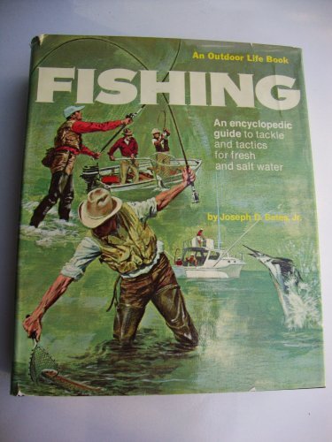 Fishing   hardcover  w/jacket     by Joseph D. Bates          1973