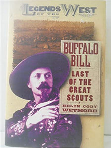 Buffalo Bill,  Last of the Great Scouts hardcover w/jacket  by Helen Cody Wetmore 1994