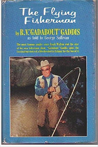 The Flying Fisherman soft cover by R.V.Gadabout Gaddis   rare,          1967