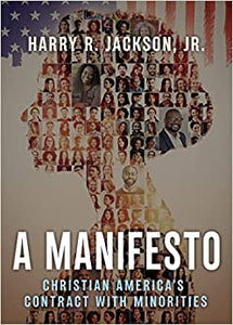 A Manifesto  by  Harry R. Jackson, Jr. 2020